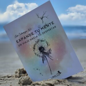 LIBRO EDICIÓN ESPECIAL "Expande tu Mente. Un viaje hacia tu despertar"